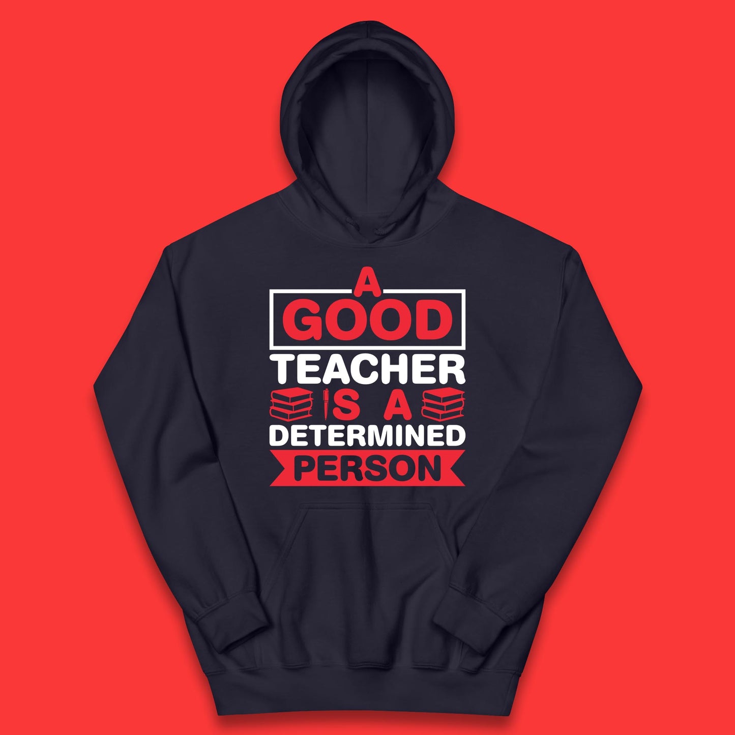 Happy Teachers Day A Good Teacher Is A Determined Person Quotes By Gilbert Highet Kids Hoodie