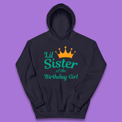 Lil Sister Of The Birthday Girl Kids Hoodie