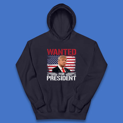 Wanted For President Donald Trump Mugshot Election 2024  Donald Trump Take America Back Kids Hoodie