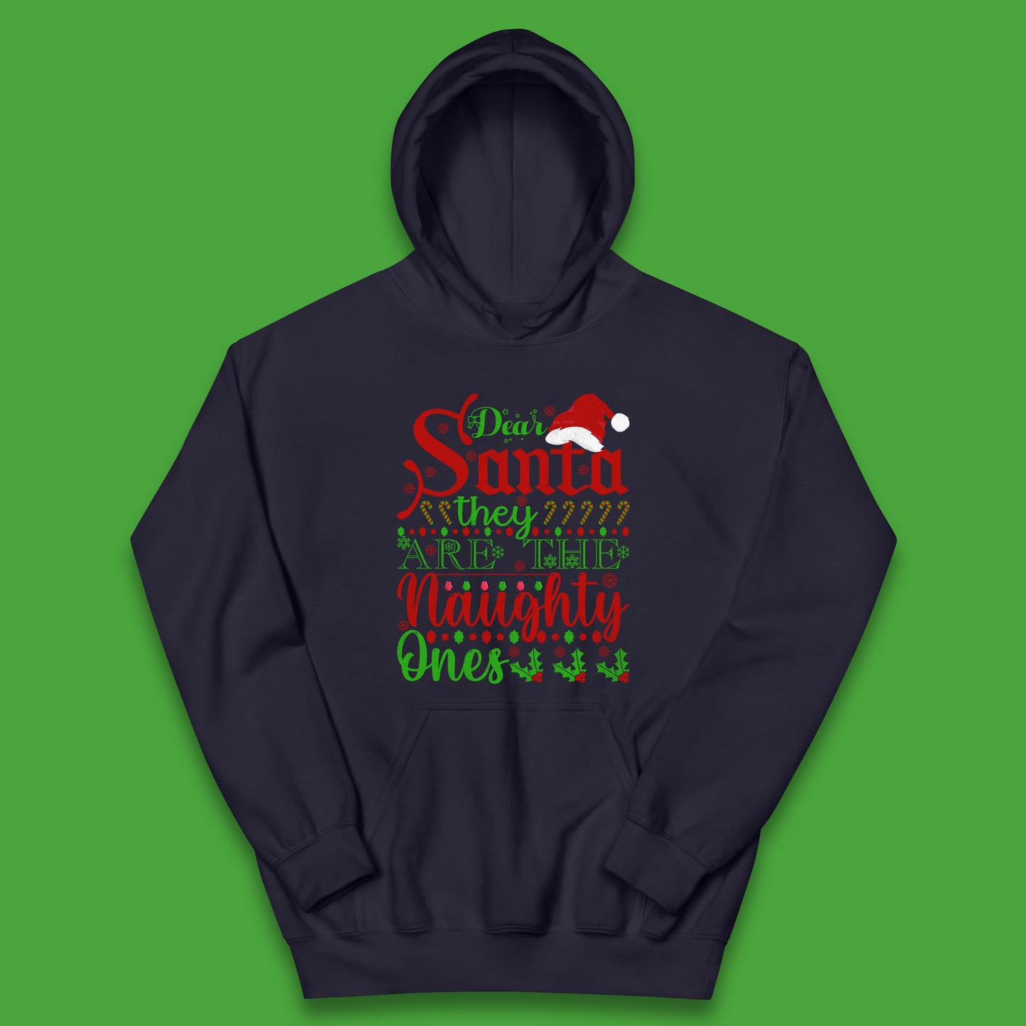 Dear Santa, They Are The Naughty Ones Christmas Santa Claus Hat Xmas Kids Hoodie