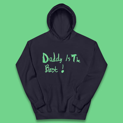 Daddy Is The Best Funny Children's Handwriting Gift For Father's Day Kids Hoodie