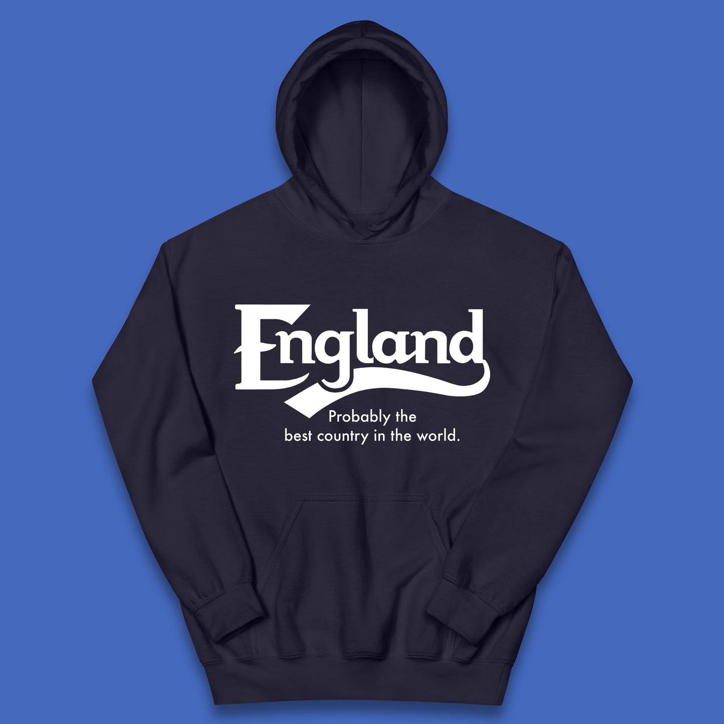 England Probably The Best Country In The World England Part Of The United Kingdom Uk Constituent Country Kids Hoodie