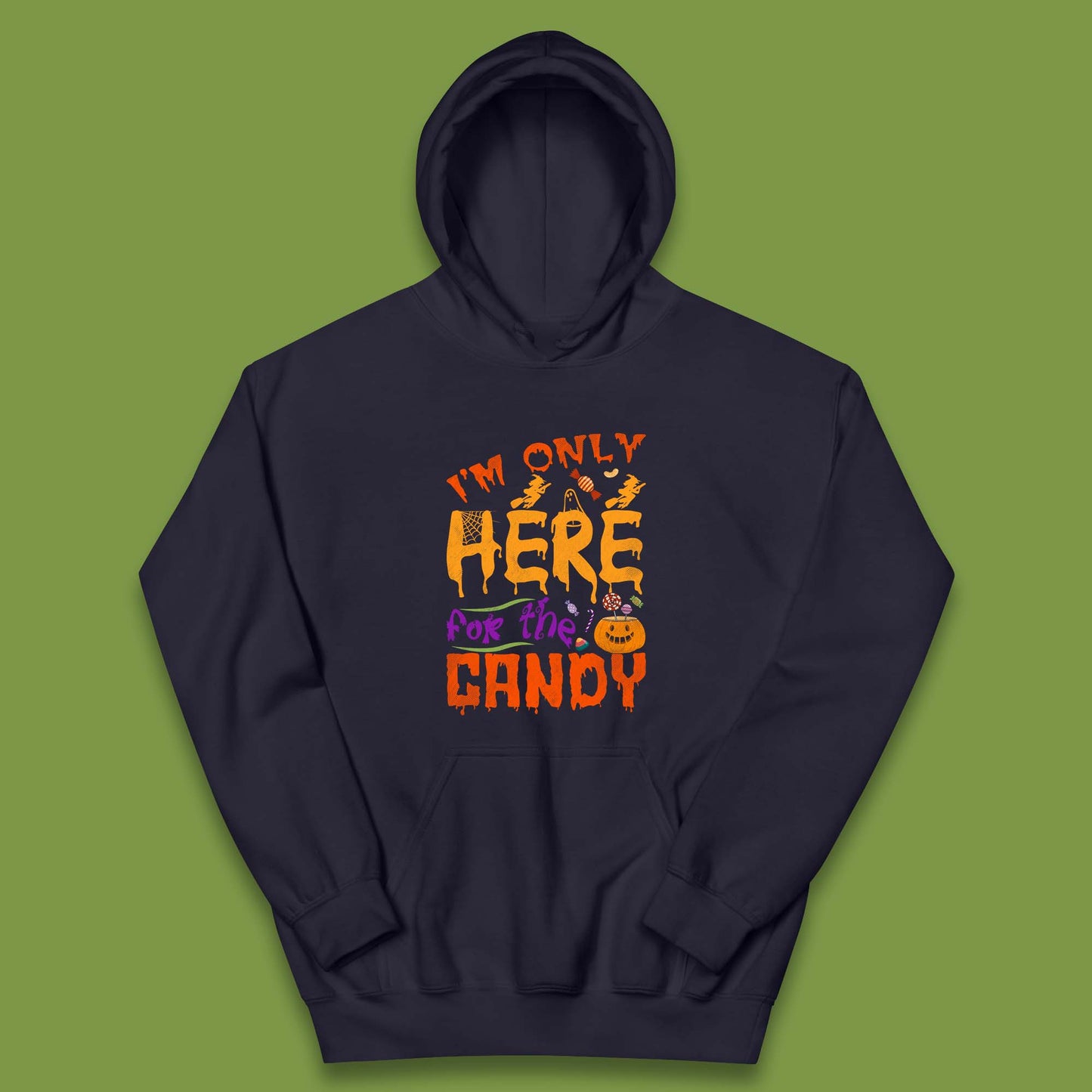 I'm Only Here For The Candy Halloween Trick Or Treat Kids Hoodie