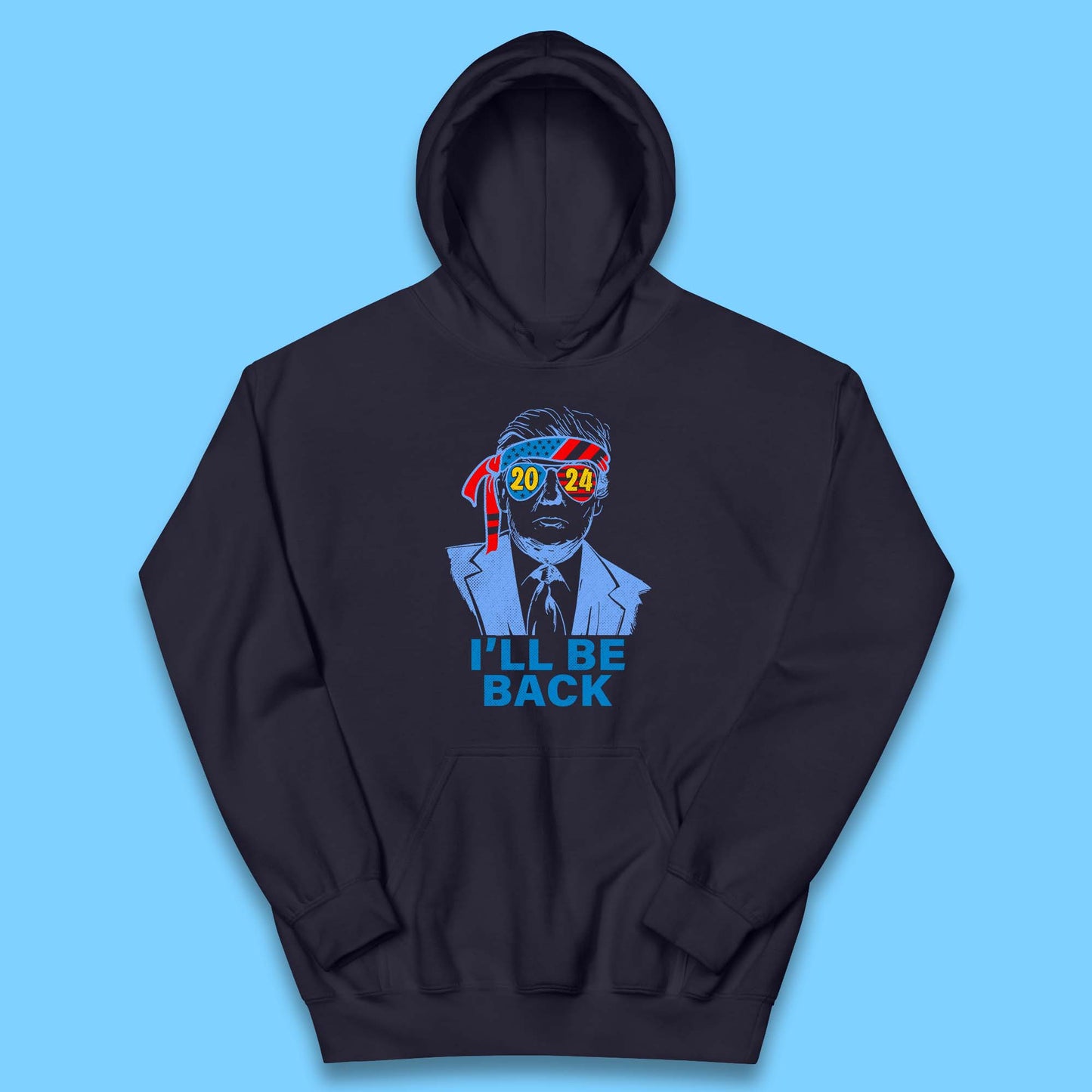 Trump 2024 I'll Be Back Donald Trump The Return Election 2024 Take America Back Kids Hoodie