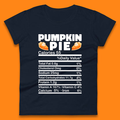 Pumpkin Pie Calories 55% Daily Value Thanksgiving Food Calories Funny Nutrition Facts Womens Tee Top