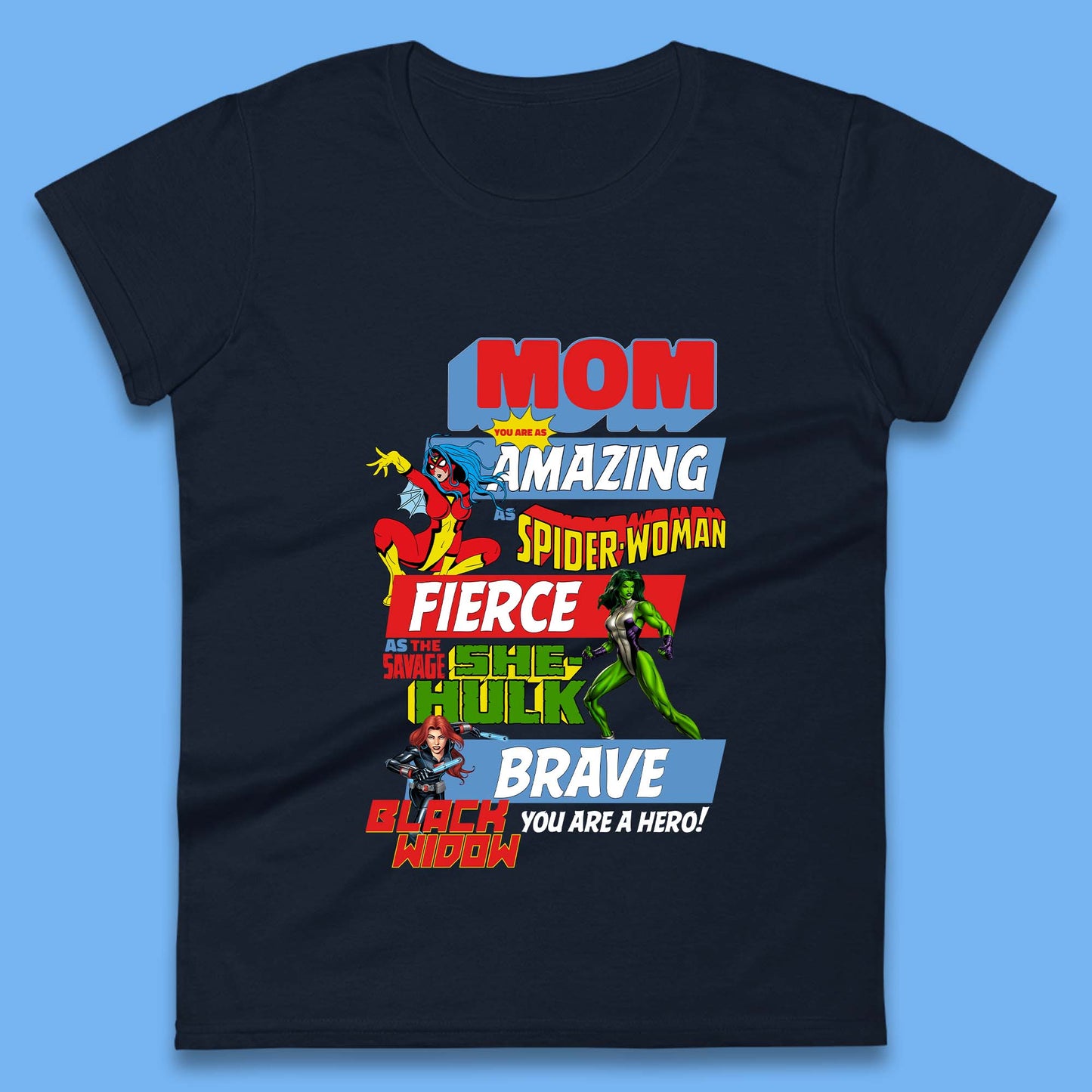 Mom You are a Hero Womens T-Shirt