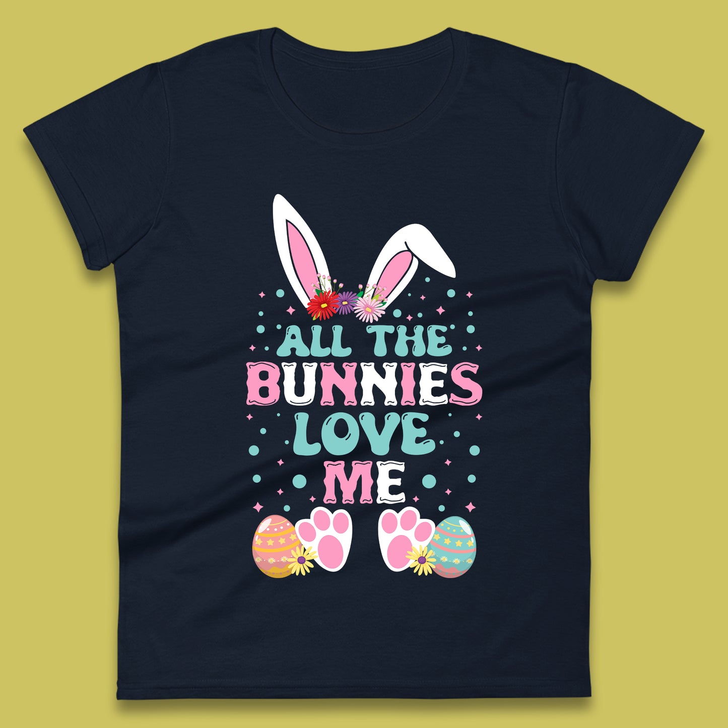 All The Bunnies Love Me Womens T-Shirt