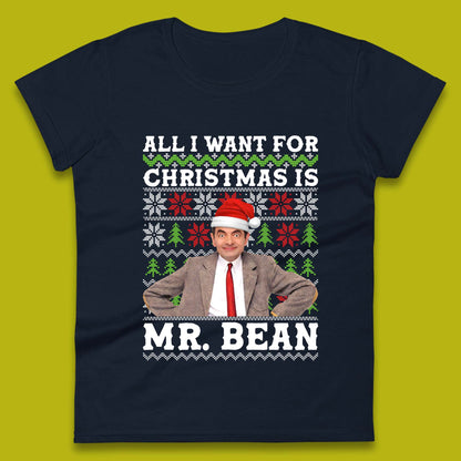 Want Mr Bean For Christmas Womens T-Shirt