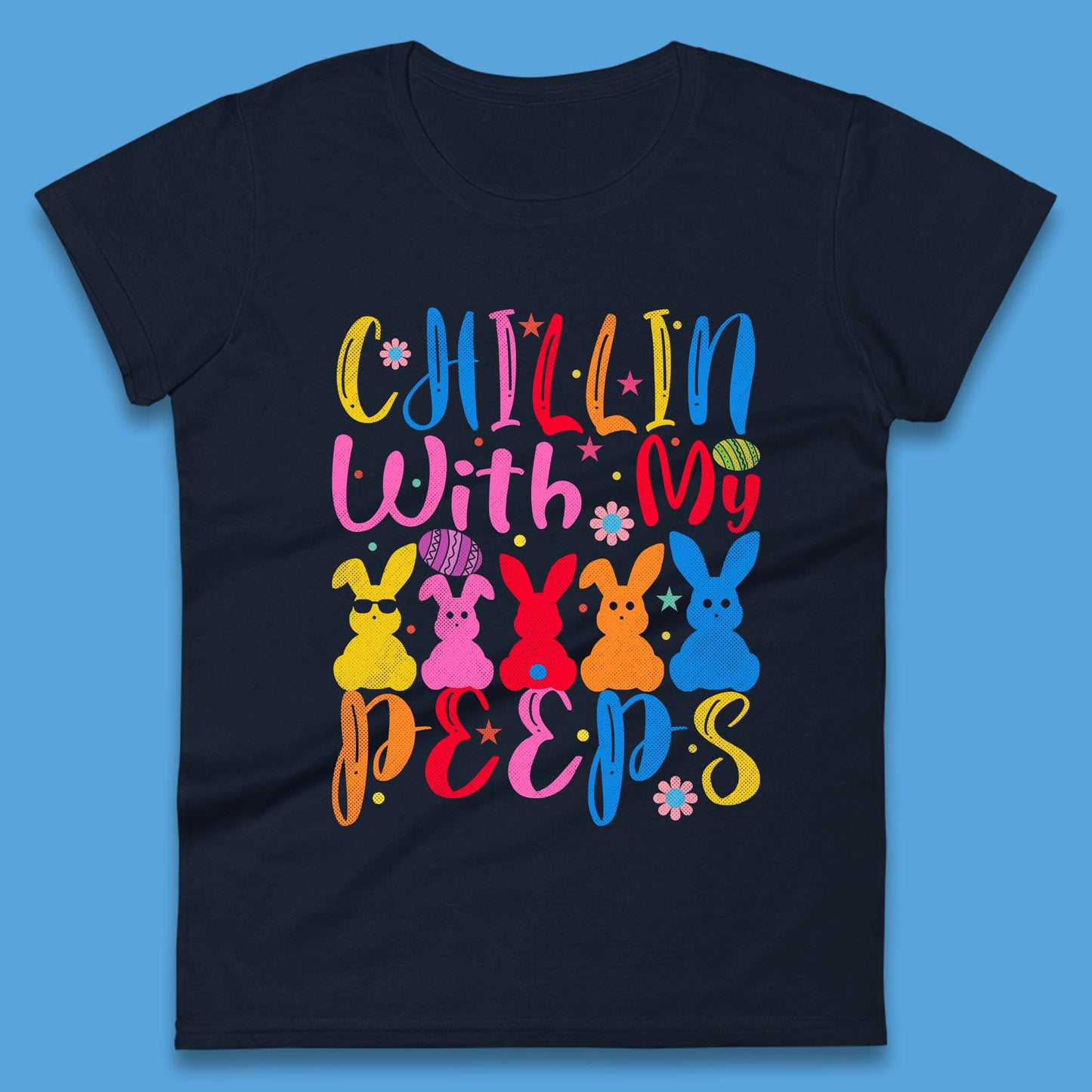 Chillin With My Peeps Womens T-Shirt