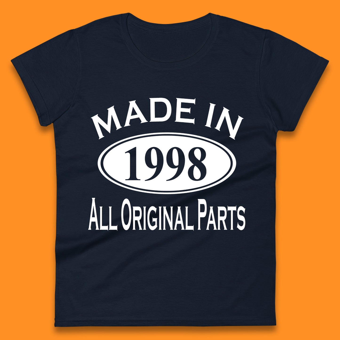 Made In 1998 All Original Parts Vintage Retro 25th Birthday Funny 25 Years Old Birthday Gift Womens Tee Top