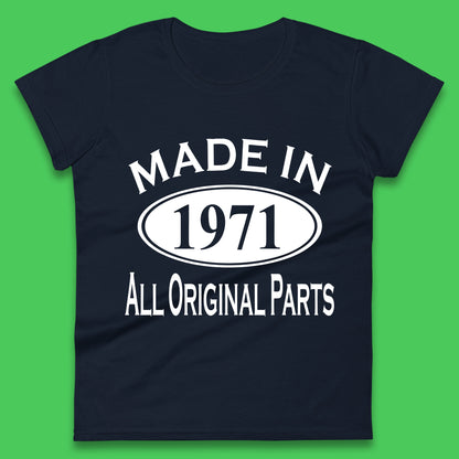 Made In 1971 All Original Parts Vintage Retro 52nd Birthday Funny 52 Years Old Birthday Gift Womens Tee Top