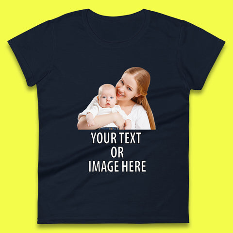 Personalized Custom Text Or Image Here, Custom Photo, Custom Business Logo, Add Your Own Text Customizable Womens Tee Top