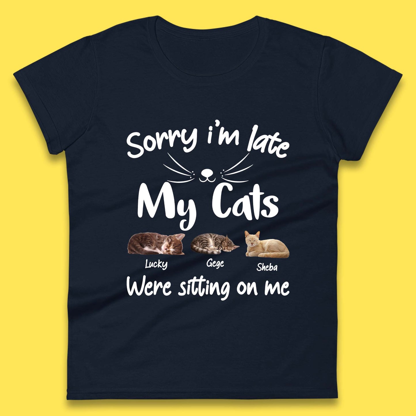 Personalised Sorry I'm Late My Cats Womens T-Shirt