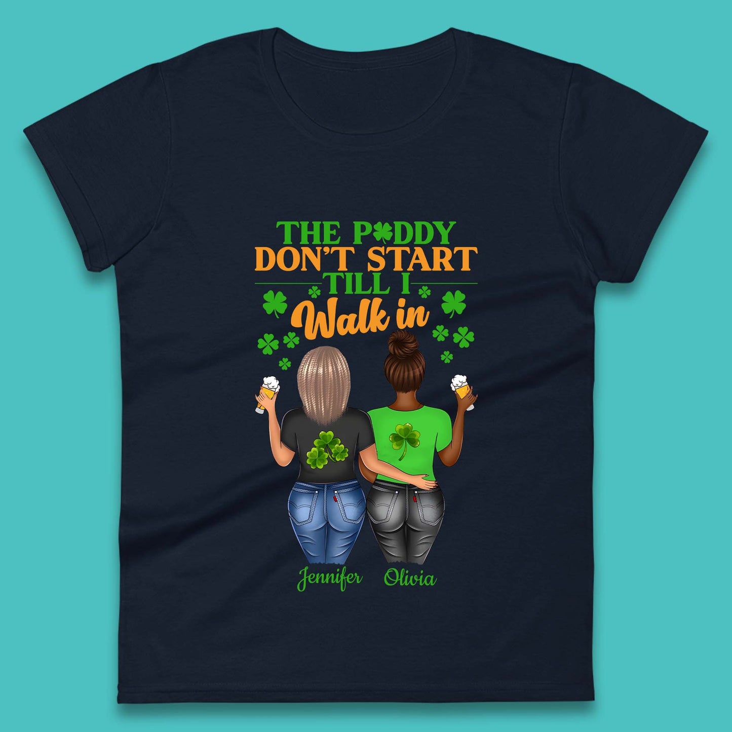 Personalised The Paddy Don't Start Till I Walk In Womens T-Shirt