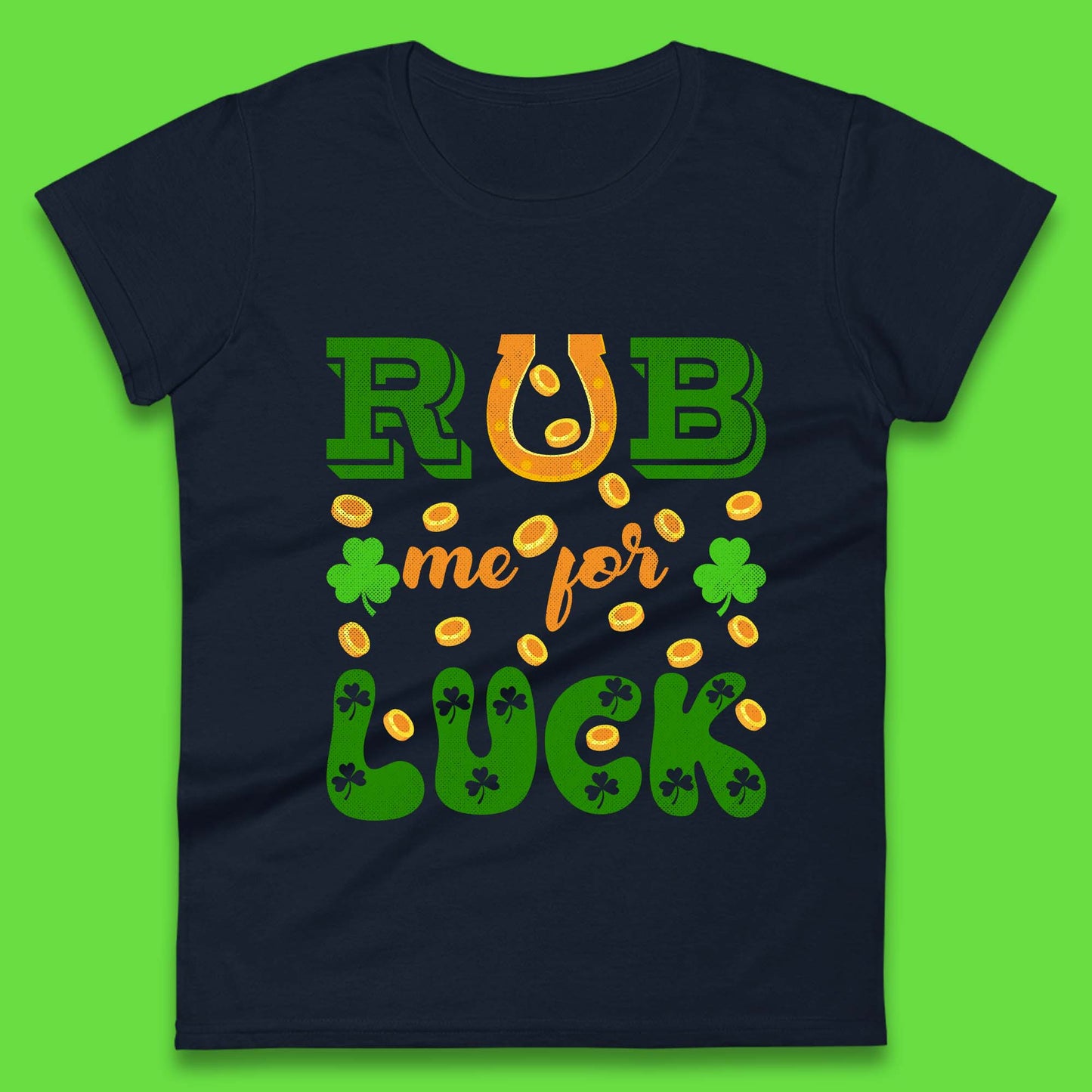 Rub Me For Luck Womens T-Shirt