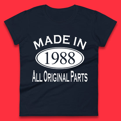 Made In 1988 All Original Parts Vintage Retro 35th Birthday Funny 35 Years Old Birthday Gift Womens Tee Top