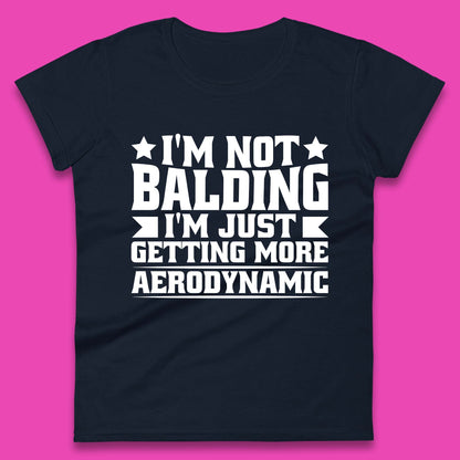 I'm Not Balding Womens T-Shirt