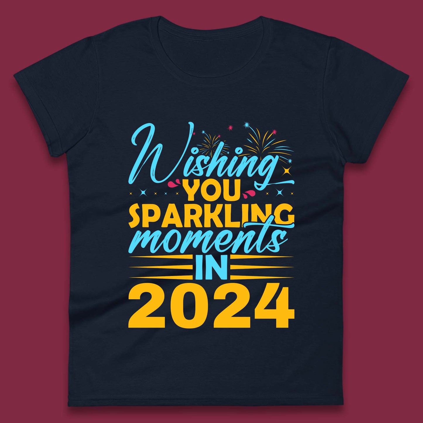 Wishing You Sparkling Moments in 2024 Womens T-Shirt