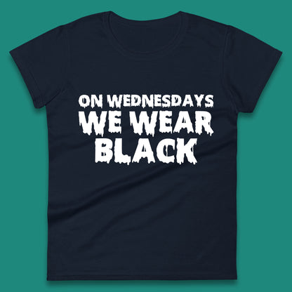 On Wednesday We Wear Black Halloween Wednesday Addams Horror Movie Trending Tv Series Womens Tee Top