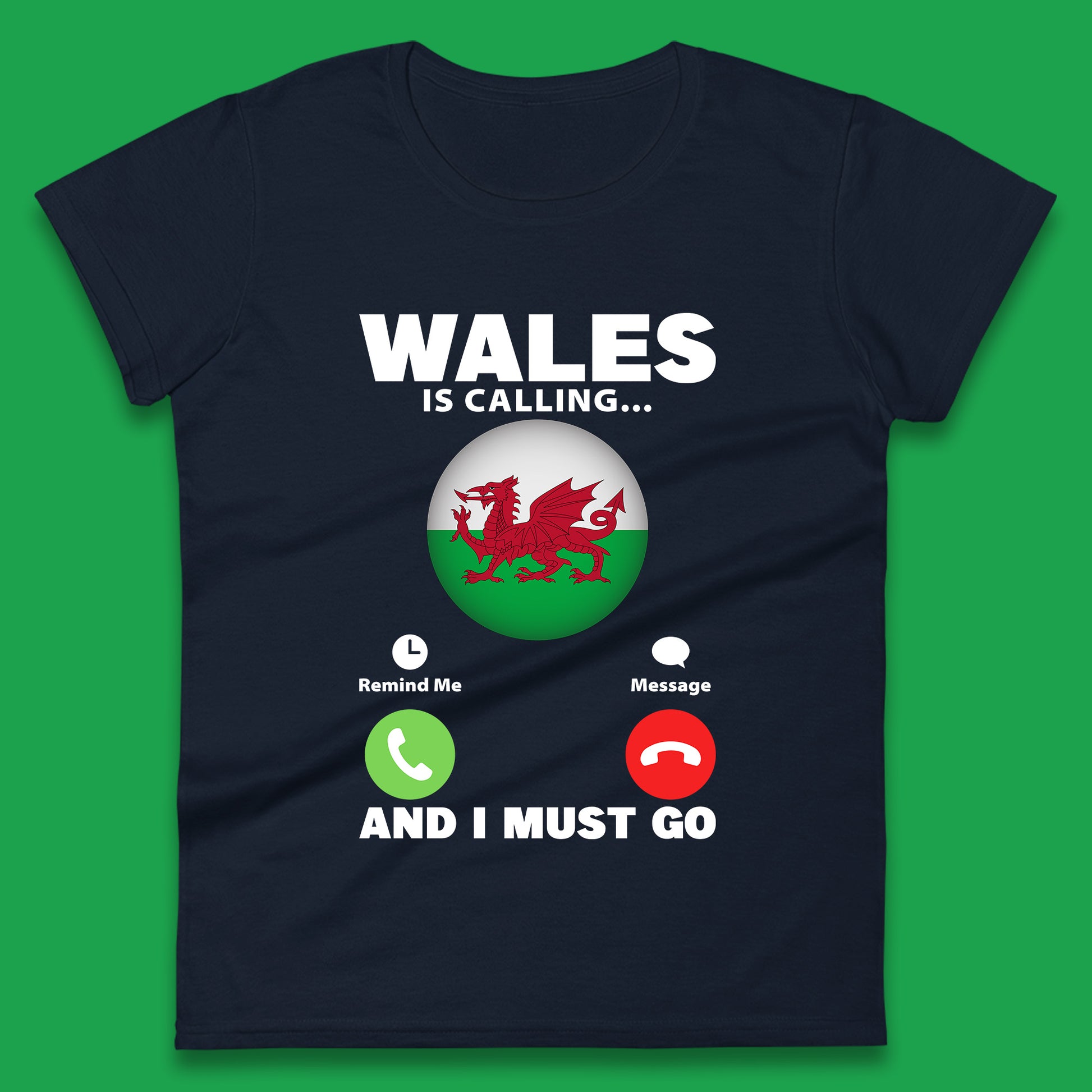 Wales is Calling and I Must Go Ladies iPhone T Shirt