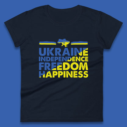 Ukraine Independence Freedom Happiness Proud Ukrainian Patriotic 24 August Independence Day Womens Tee Top