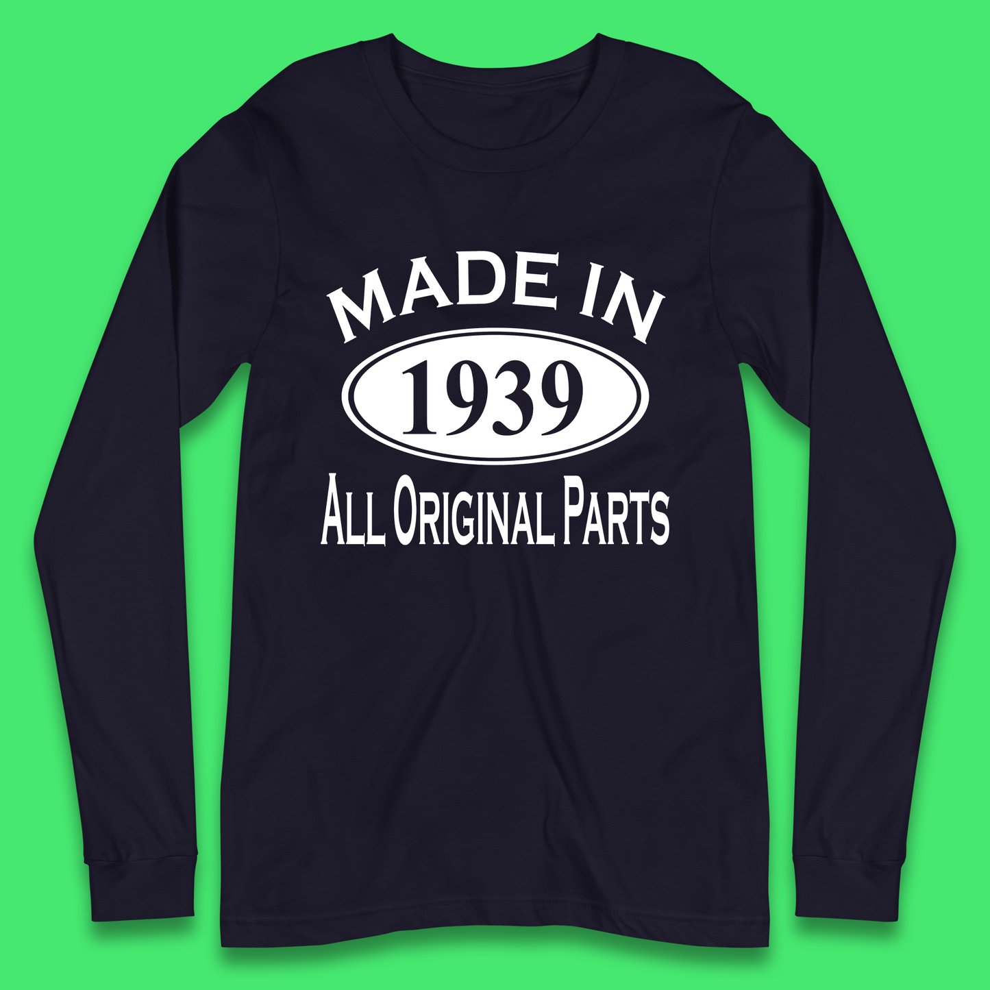 Made In 1939 All Original Parts Vintage Retro 84th Birthday Funny 84 Years Old Birthday Gift Long Sleeve T Shirt