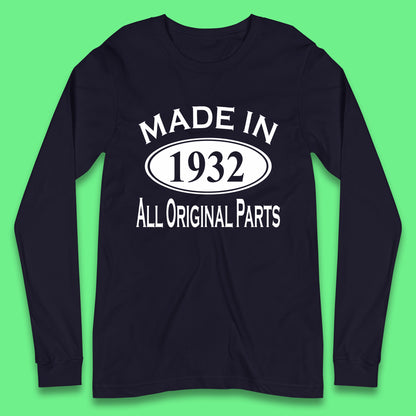 Made In 1932 All Original Parts Vintage Retro 91st Birthday Funny 91 Years Old Birthday Gift Long Sleeve T Shirt