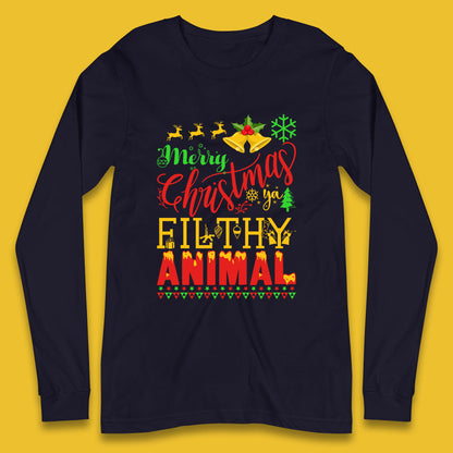 merry christmas ya filthy animal long sleeve t shirt