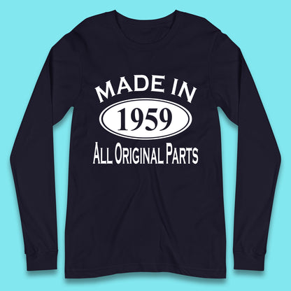 Made In 1959 All Original Parts Vintage Retro 64th Birthday Funny 64 Years Old Birthday Gift Long Sleeve T Shirt