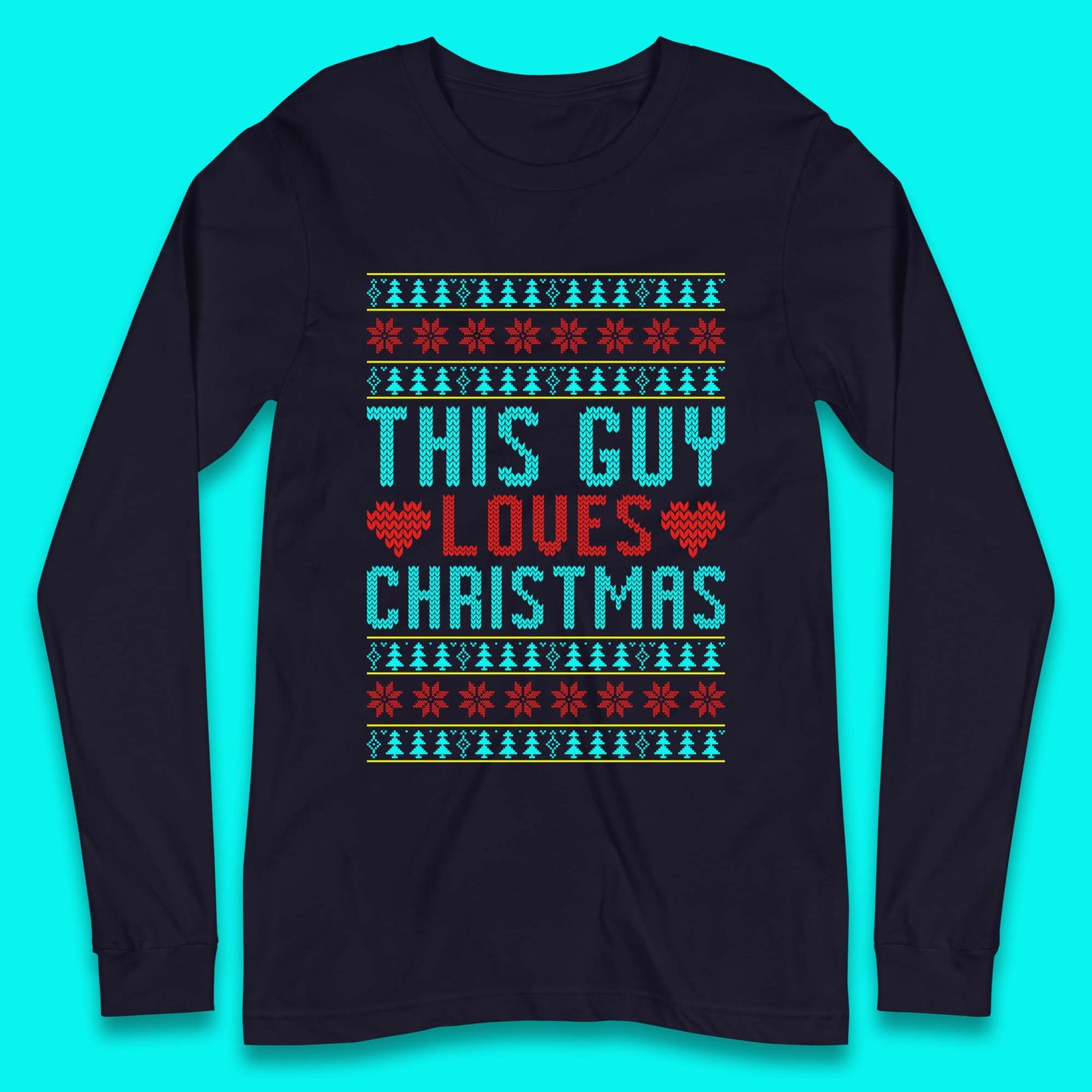 This Guy Loves Christmas Long Sleeve T-Shirt