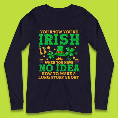 You Know You're Irish Long Sleeve T-Shirt