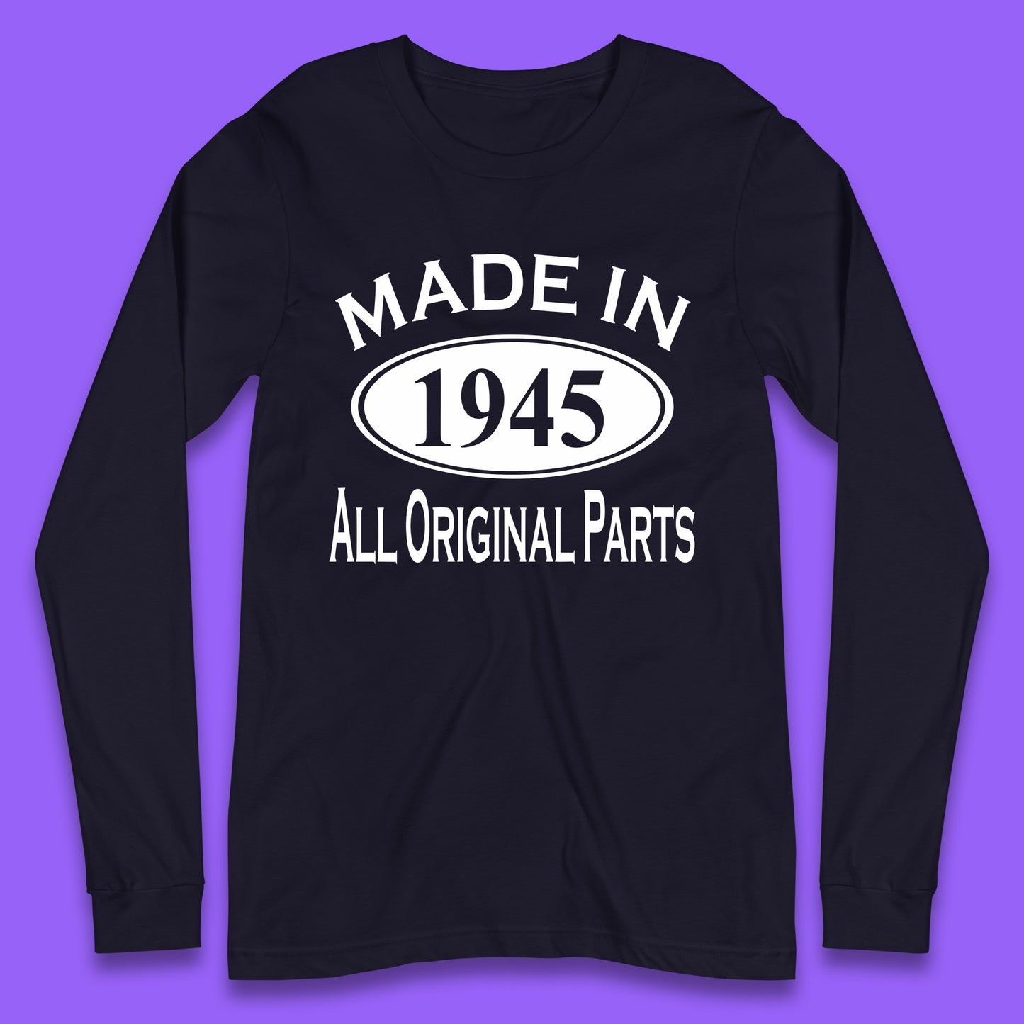 Made In 1945 All Original Parts Vintage Retro 78th Birthday Funny 78 Years Old Birthday Gift Long Sleeve T Shirt