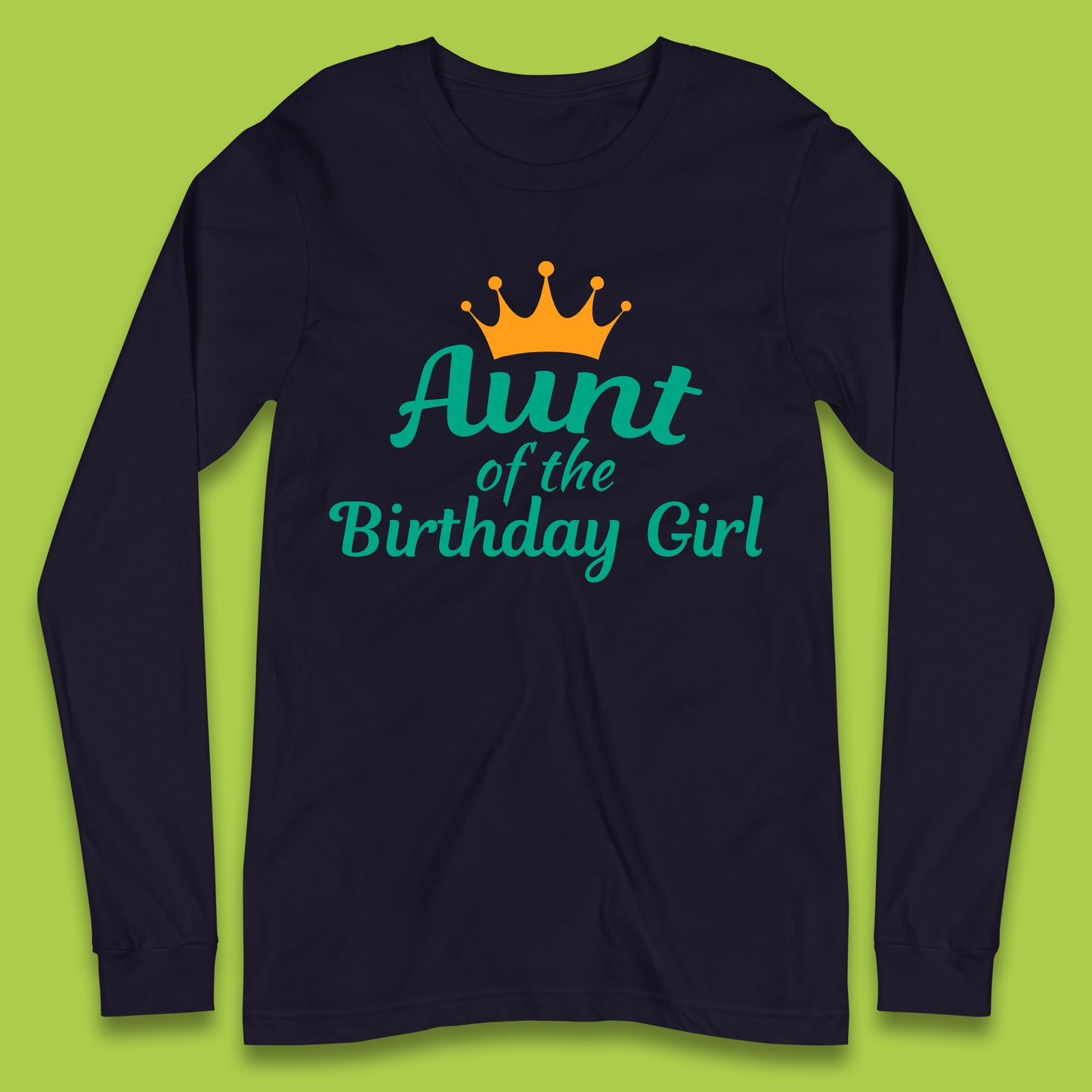 Aunt Of The Birthday Girl Long Sleeve T-Shirt