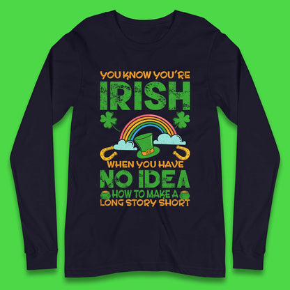 You Know You're Irish Long Sleeve T-Shirt