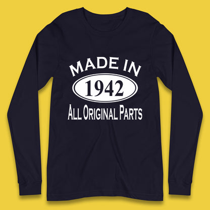 Made In 1942 All Original Parts Vintage Retro 81st Birthday Funny 81 Years Old Birthday Gift Long Sleeve T Shirt