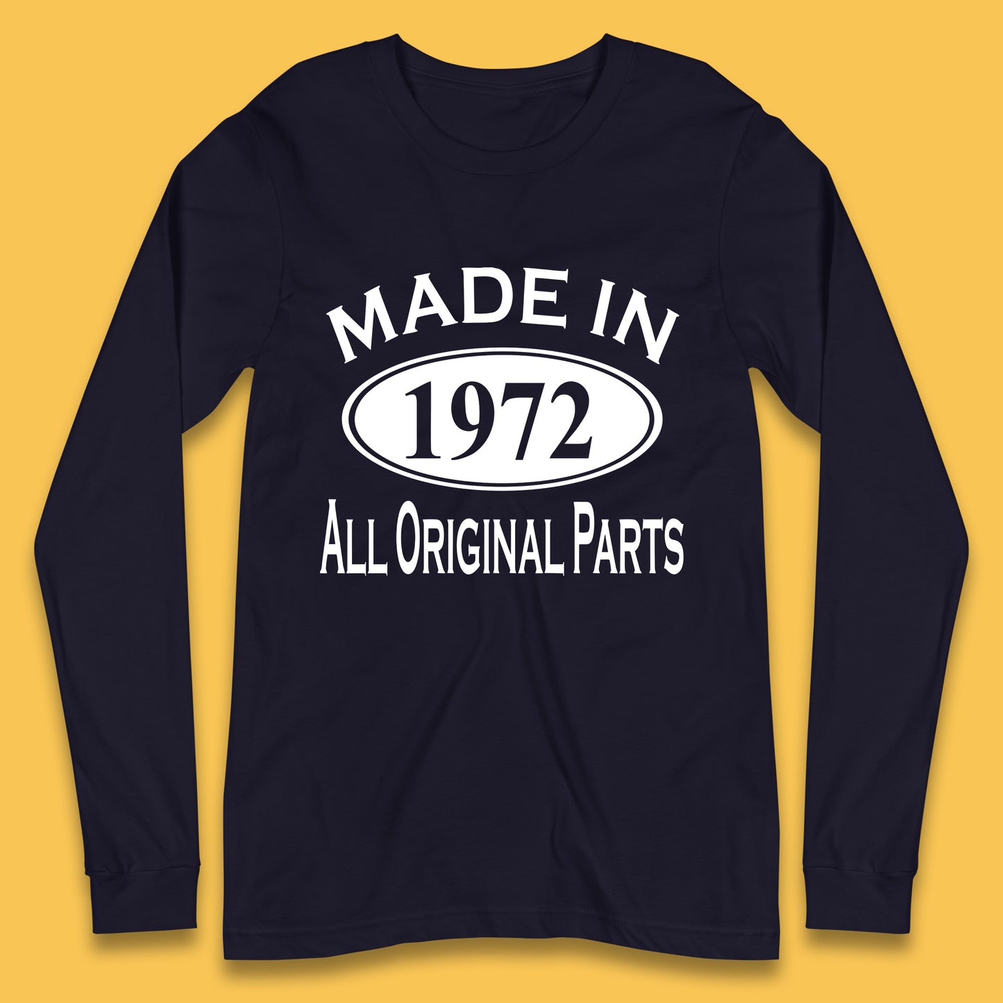 Made In 1972 All Original Parts Vintage Retro 51st Birthday Funny 51 Years Old Birthday Gift Long Sleeve T Shirt