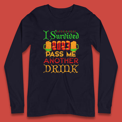 I Survived 2023 Pass Me Another Drink Christmas Beer Drinking Lover Xmas Long Sleeve T Shirt