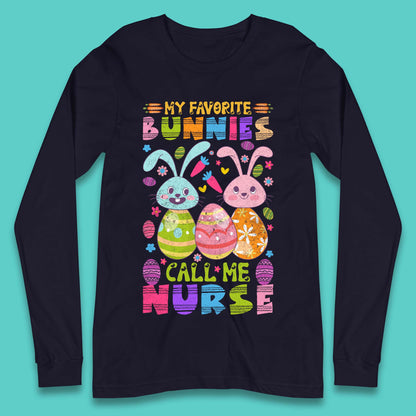 My Favorite Bunnies Call Me Nurse Long Sleeve T-Shirt