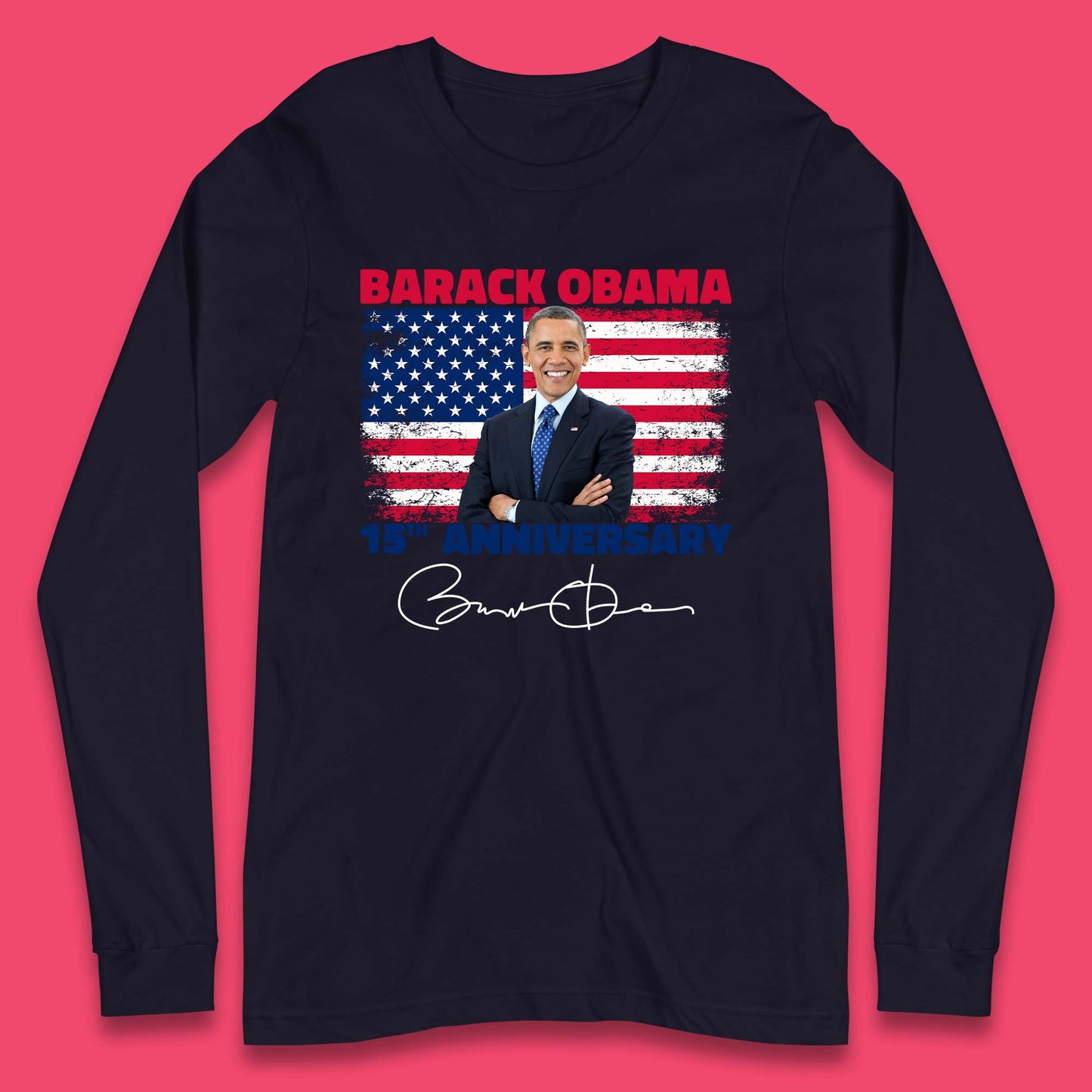 Barack Obama 15th Anniversary Long Sleeve T-Shirt