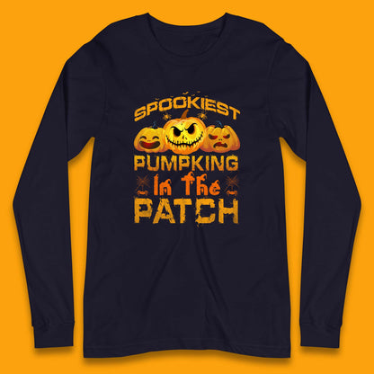 Spookiest Pumpkin In The Patch Spooky Season Happy Halloween Long Sleeve T Shirt