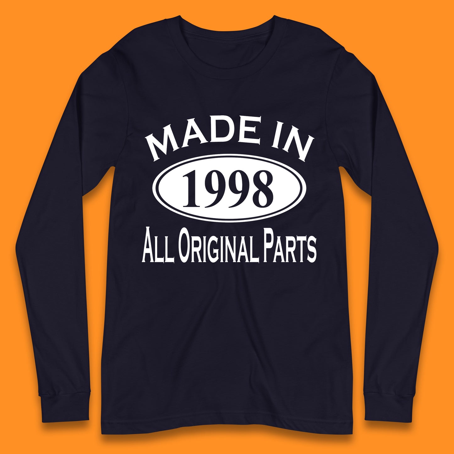 Made In 1998 All Original Parts Vintage Retro 25th Birthday Funny 25 Years Old Birthday Gift Long Sleeve T Shirt