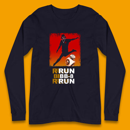 Run BB-8 Run Darth Vader Hitting BB8 Sci Fi Adventure Movie Character Star Wars 46th Anniversary Long Sleeve T Shirt