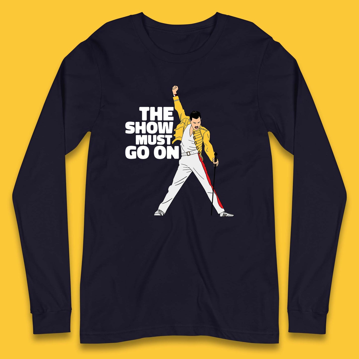 The Show Must Go On Freddie Mercury British Singer Songwriter Long Sleeve T Shirt