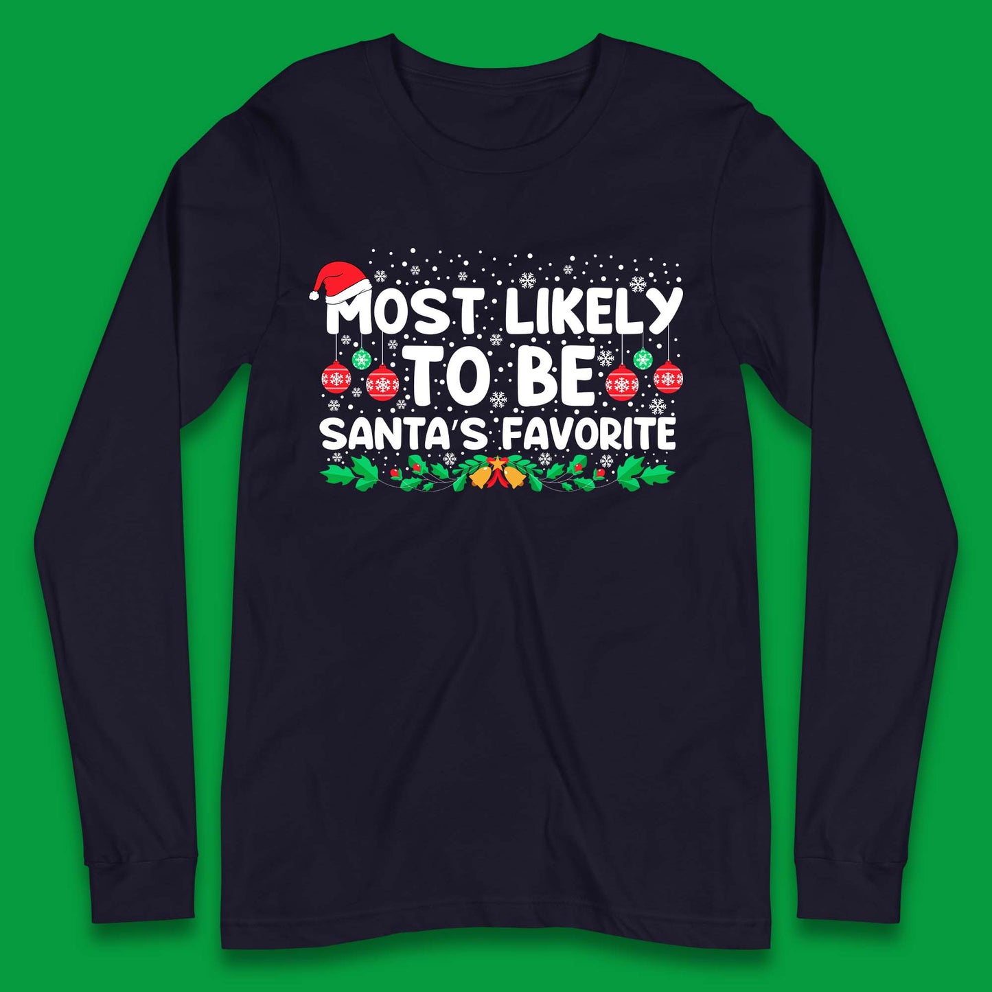 Santa's Favorite Christmas Long Sleeve T-Shirt