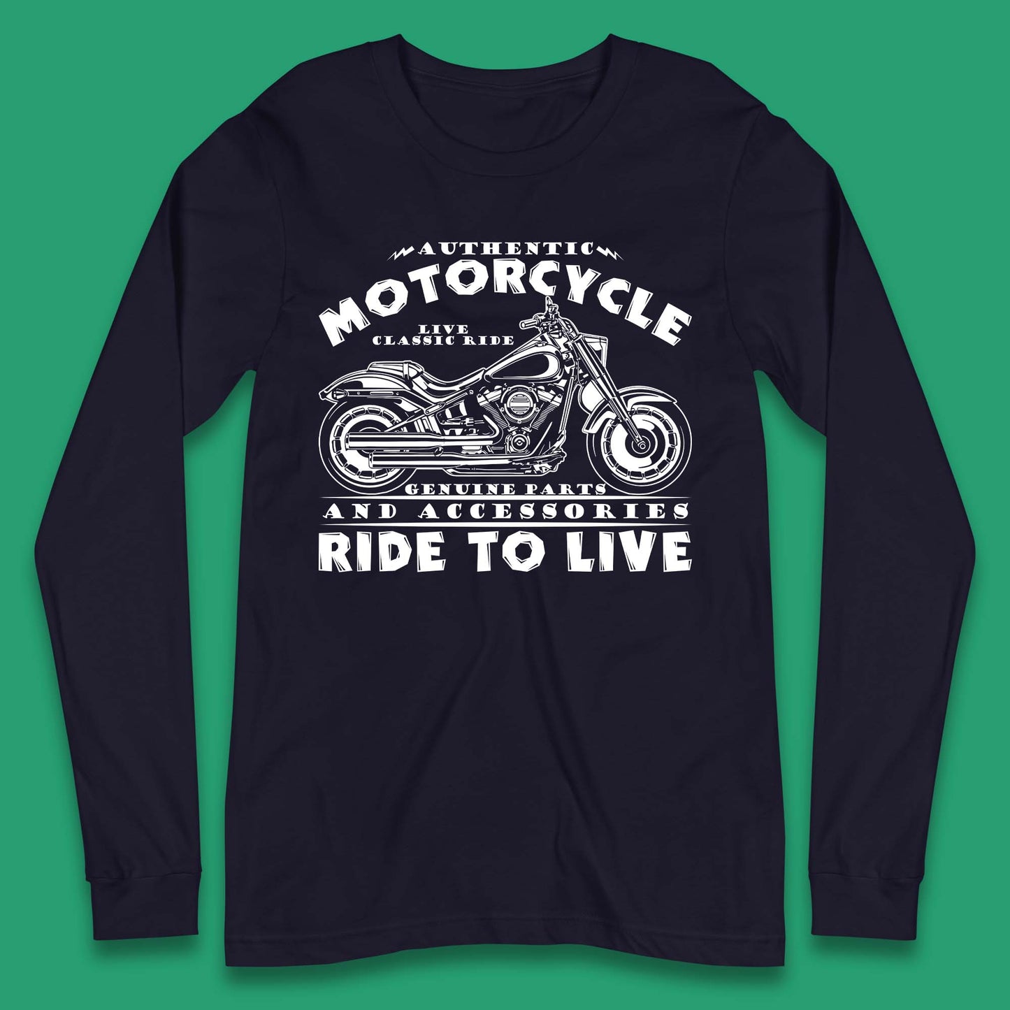 Motorcycle Ride To Live Long Sleeve T-Shirt