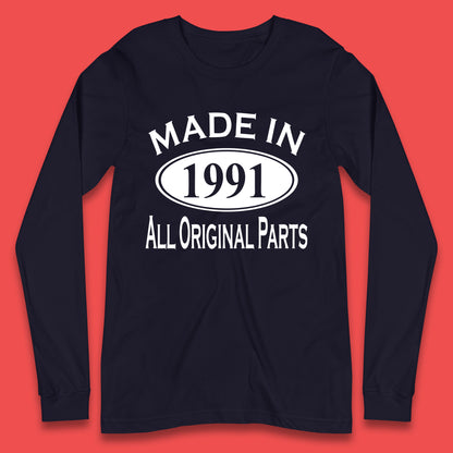 Made In 1991 All Original Parts Vintage Retro 32nd Birthday Funny 32 Years Old Birthday Gift Long Sleeve T Shirt