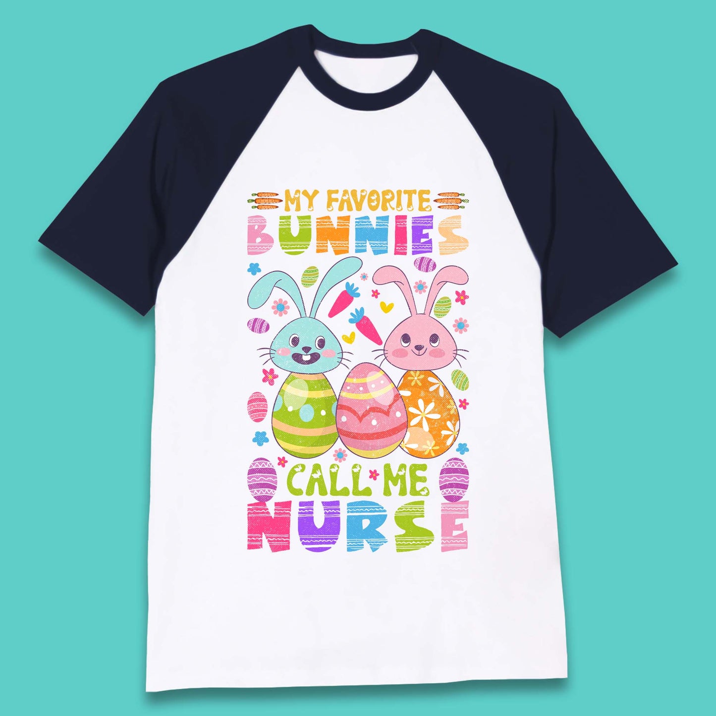 My Favorite Bunnies Call Me Nurse Baseball T-Shirt