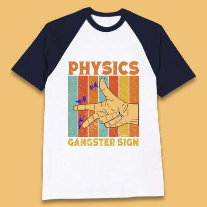 Physics Gangster Sign  Right Hand Rule Funny Parody Science Scientist Baseball T Shirt