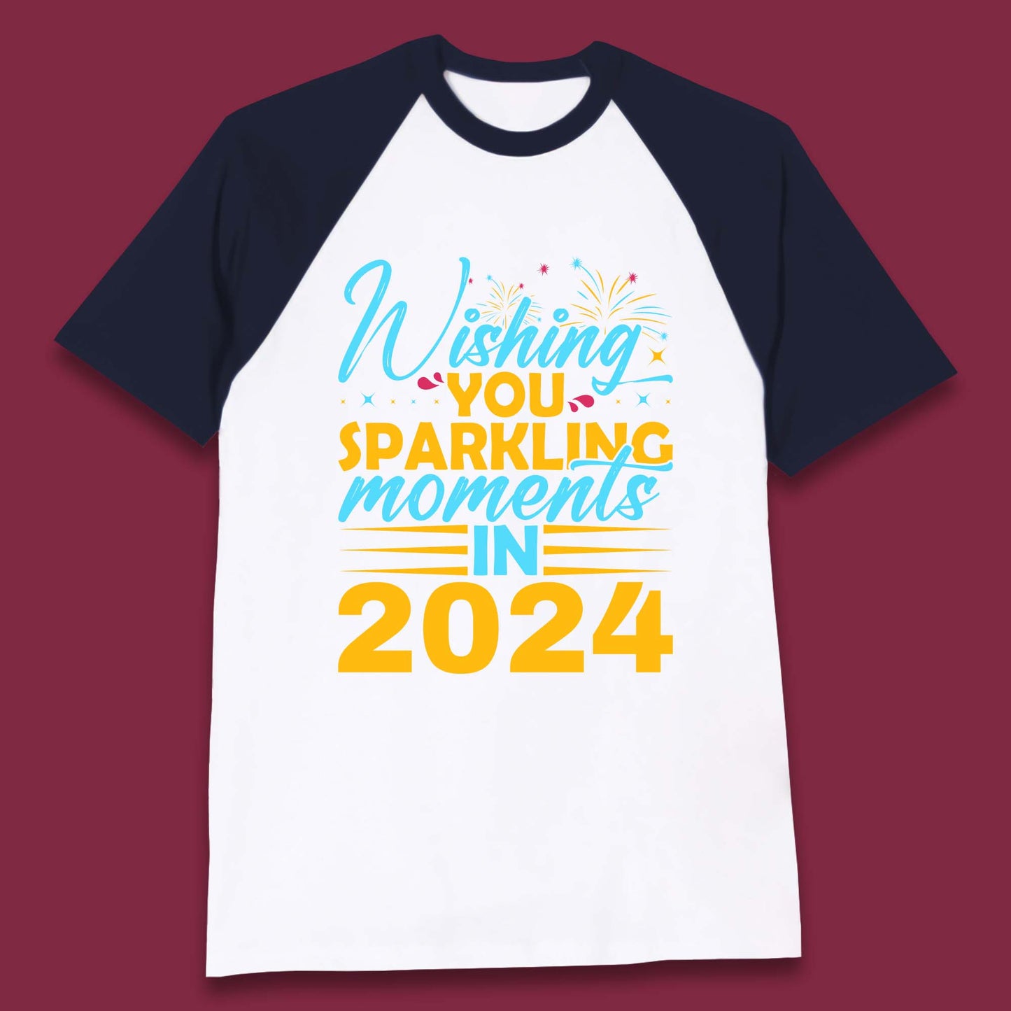 Wishing You Sparkling Moments in 2024 Baseball T-Shirt