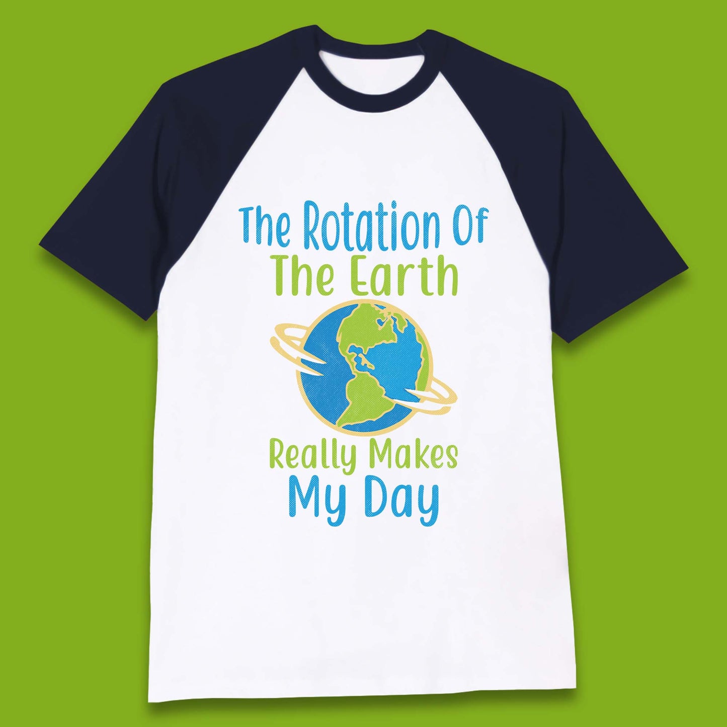 The Rotation Of Earth Baseball T-Shirt